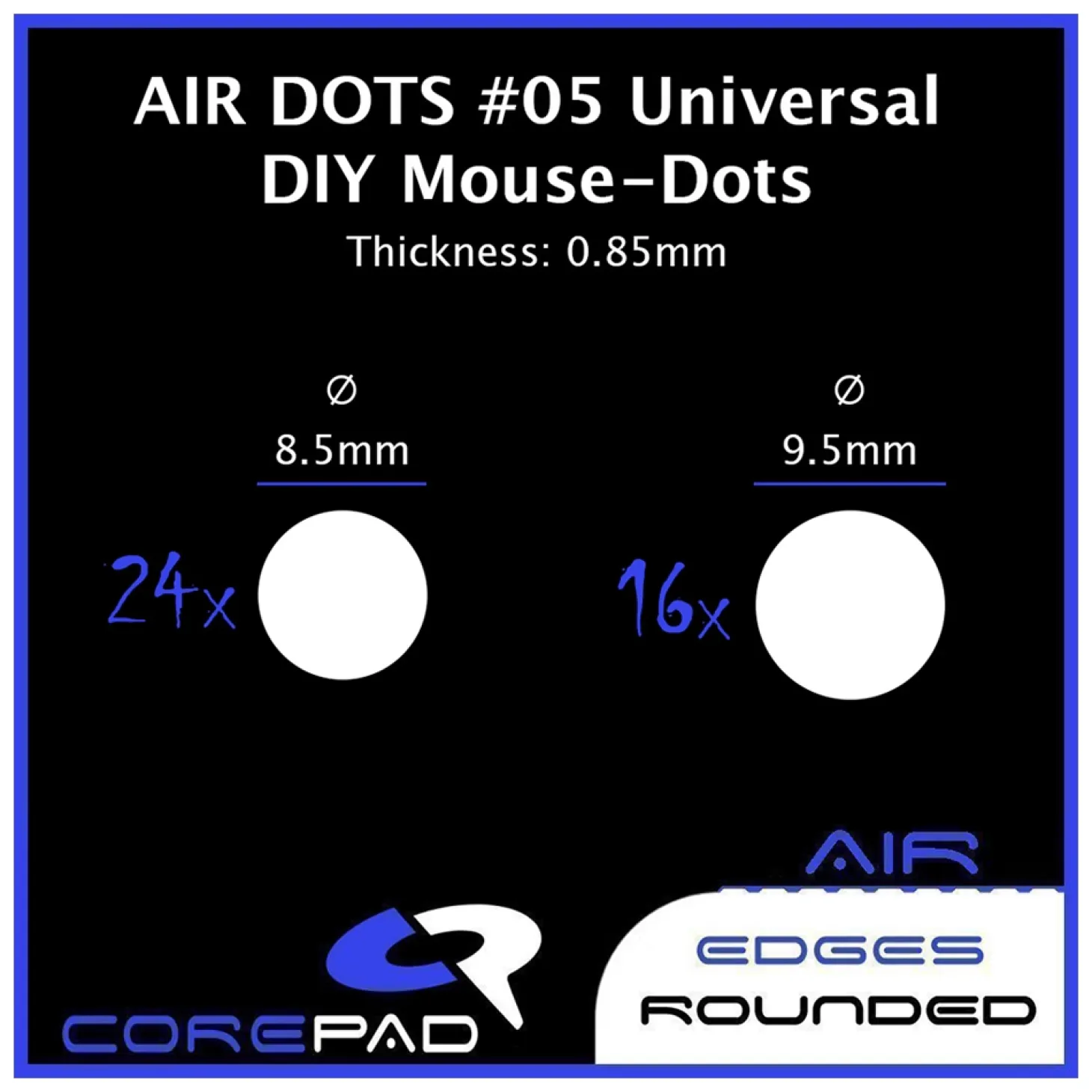 Corepad Patins Teflon AIR #05 Dots Universels 0,85 mm