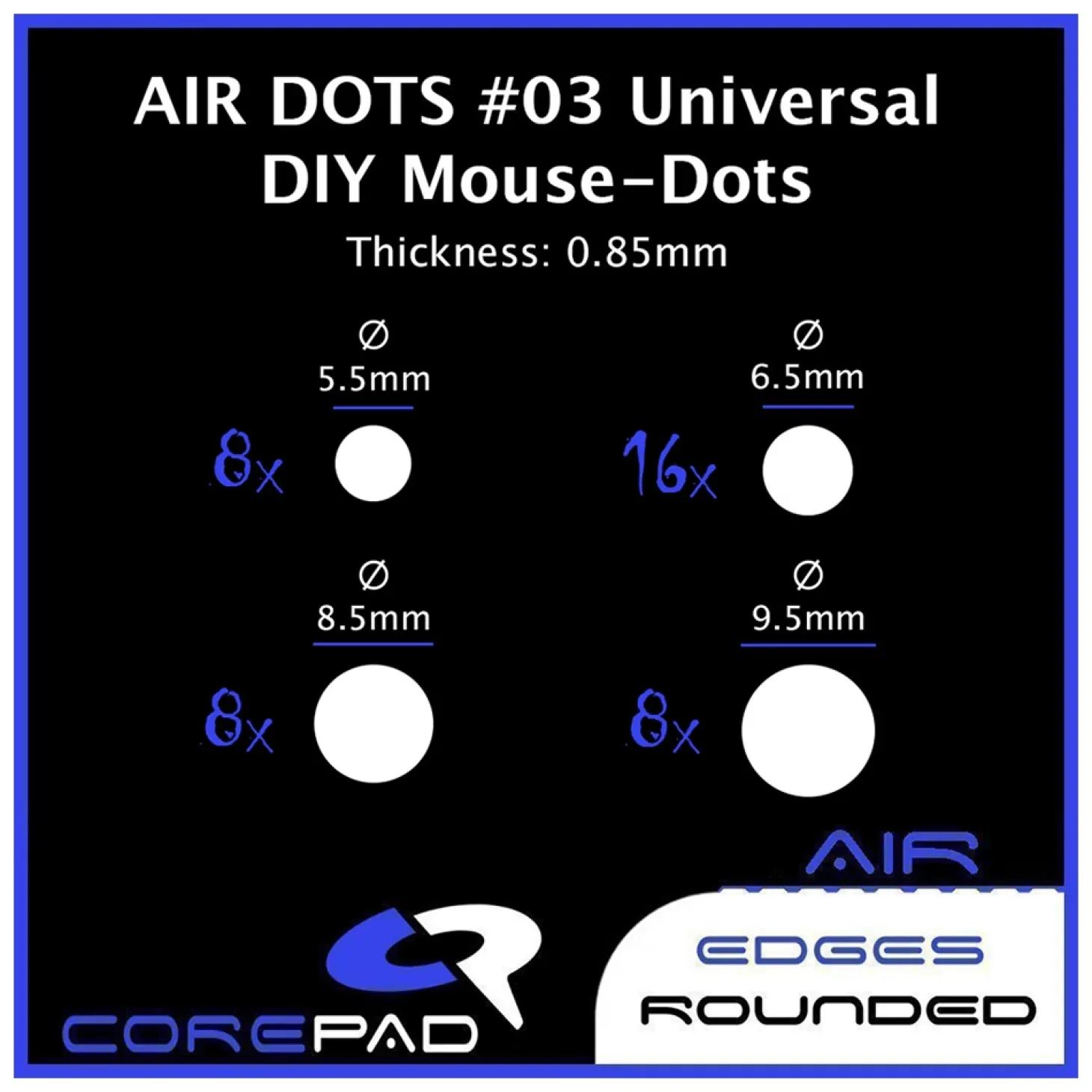 Corepad Patins Teflon AIR #03 Dots Universels 0,85 mm