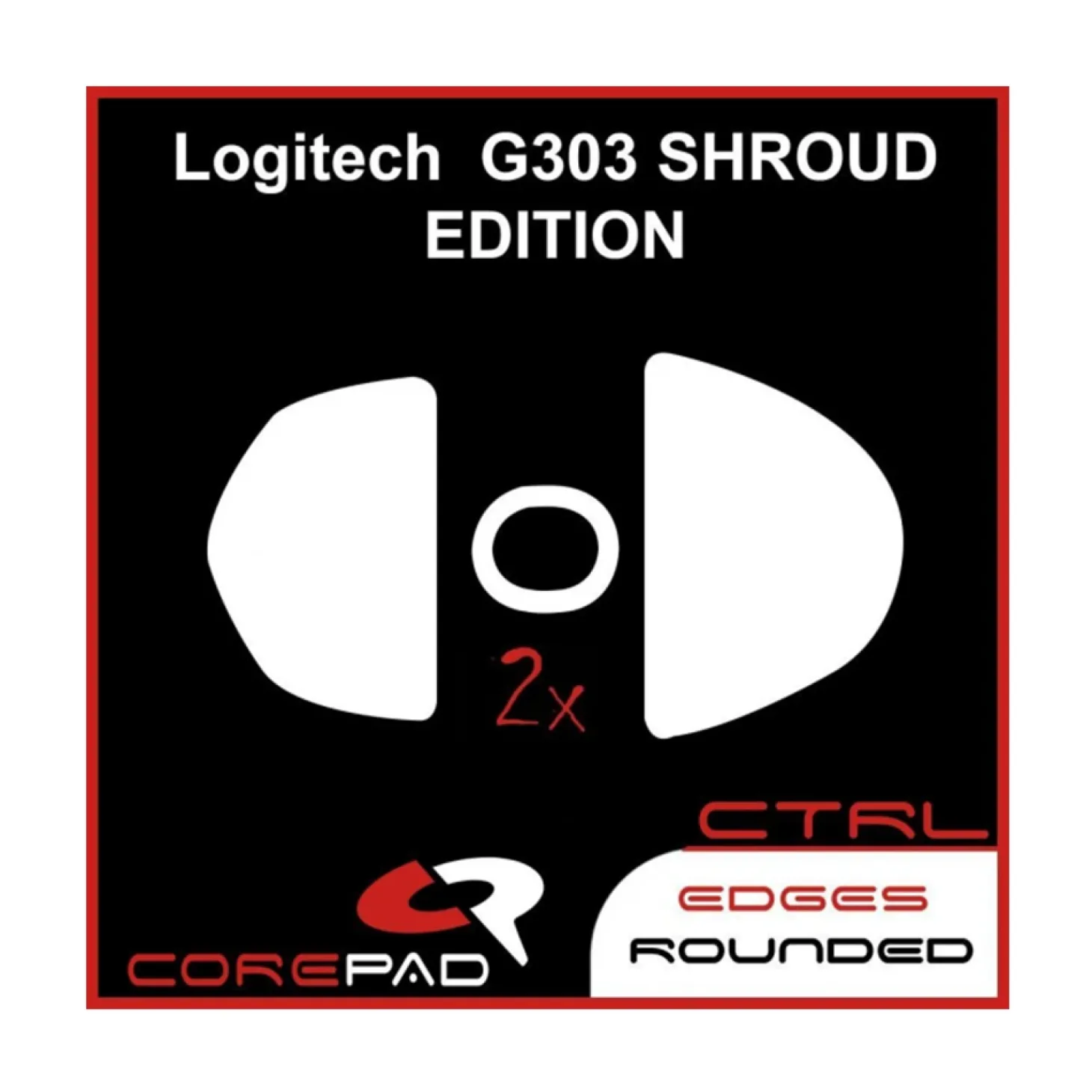 Corepad Patins Teflon CTRL Logitech G303 Shroud Edition