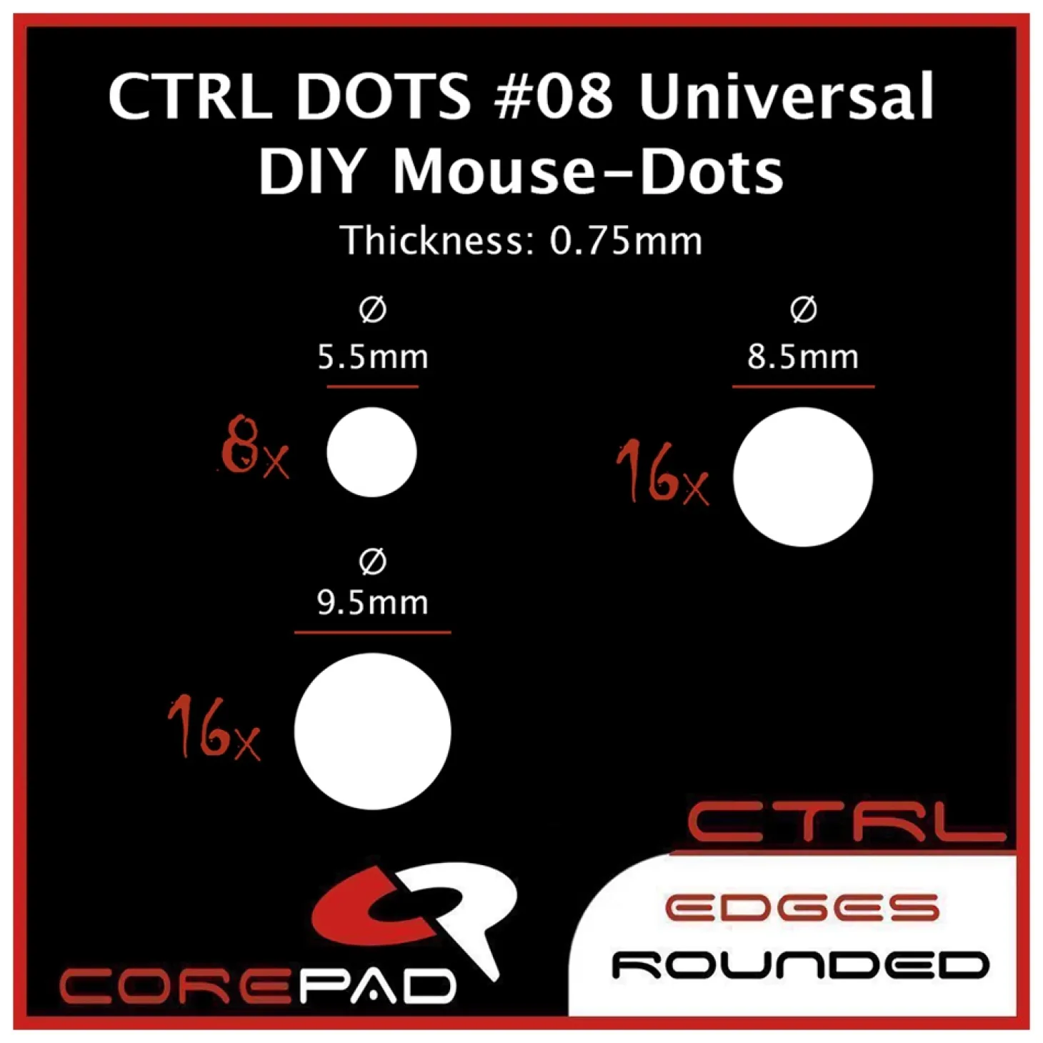 Corepad Patins Teflon CTRL #08 Dots Universels 0,75 mm